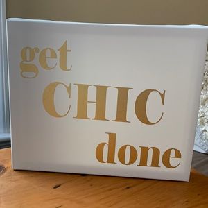 “Get Chic Done” gold and white canvas